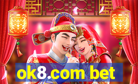 ok8.com bet